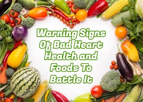 Warning Signs Of Bad Heart Health And Foods To Battle It Healthy