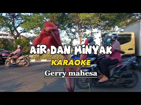 Air Dan Minyak Karaoke Dangdut Koplo Gerry Mahesa Lagu Mansyur S