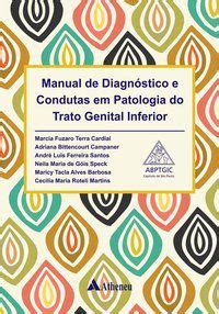 MANUAL DE DIAGNÓSTICOS E CONDUTAS EM PATOLOGIA DO TRATO GENITAL