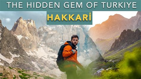 Hakkari The Hidden Gem Of Turkiye Let Me Show You Turkiye Youtube