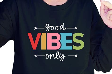 Good Vibes Only Slogan Quotes T Shirt Design Graphic Vector