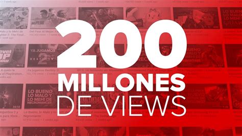 ¡llegamos A 200 Millones De Views Youtube