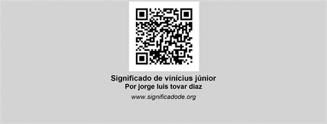 VINÍCIUS JÚNIOR Significado de vinícius júnior por Jorge Luis Tovar Díaz