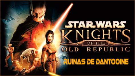 Las Ruinas De Dantooine Star Wars Knights Of The Old Republic Kotor