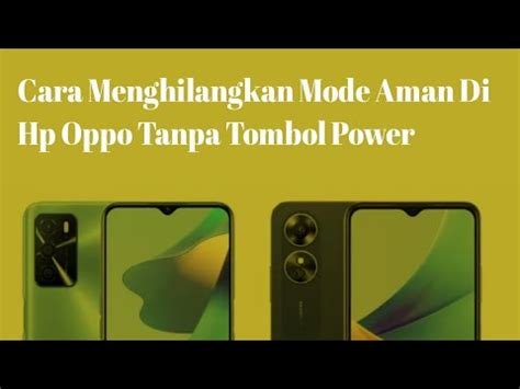 Cara Menghilangkan Mode Aman Di Hp Oppo Tanpa Tombol Power YouTube