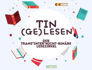 TIN ge lesen der trans inter nicht binäre Lesezirkel