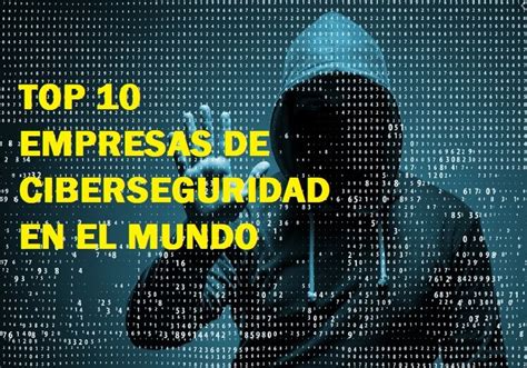 🥇 Ciberseguridad Empresas Las Mejores Del Mundo Top 10