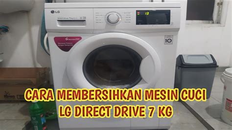 Cara Membersihkan Mesin Cuci Lg Direct Drive Kg Happytor Vlog Youtube