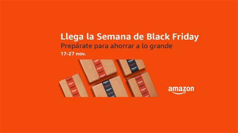 Semana del Black Friday en Amazon este es el calendario de ofertas día