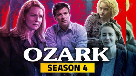 Ozark Season 4 Release Date Cast Plot And Know The All Latest