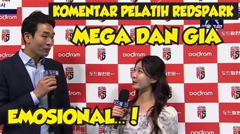 KOMENTAR PELATIH RED SPARK MEGAWATI EMOSIONAL YouTube