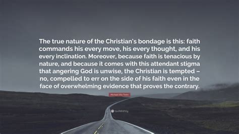 Michael Vito Tosto Quote The True Nature Of The Christians Bondage