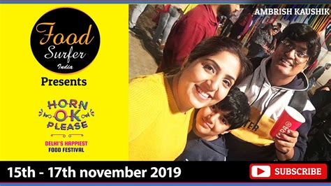 Horn OK Please Delhi S Happiest Food Festival 2019 II JLN Stadium