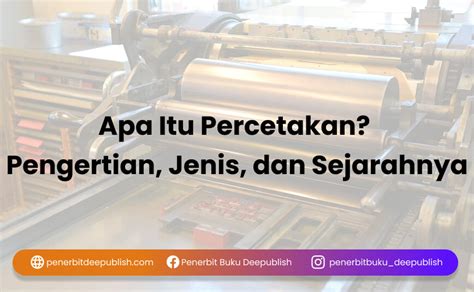 Apa Itu Percetakan Pengertian Jenis Dan Sejarahnya