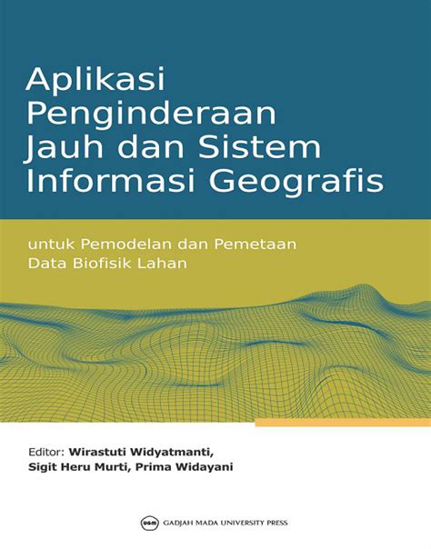 Aplikasi Penginderaan Jauh Dan Sistem Informasi Geografis Untuk