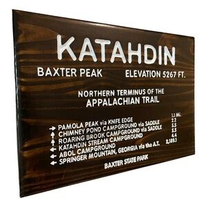 17 Katahdin Summit Sign Replica Baxter State Park Baxter Peak Mount Katahdin Appalachian Trail ...