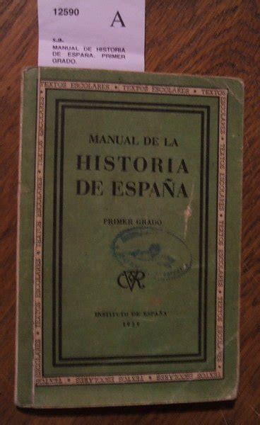 MANUAL DE HISTORIA DE ESPAÑA PRIMER GRADO Libro