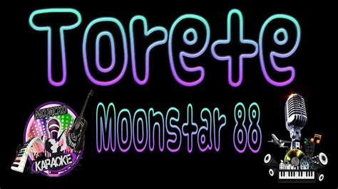 Karaoke Torete By Moonstar Male Version Youtube