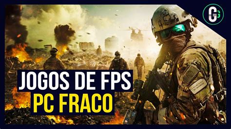 TOP 6 MELHORES Jogos DE FPS Para PC FRACO Gameverso YouTube