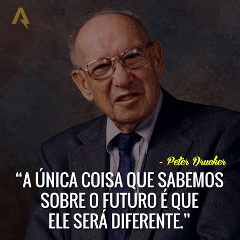 A única coisa que sabemos sobre o futuro é que ele será diferente