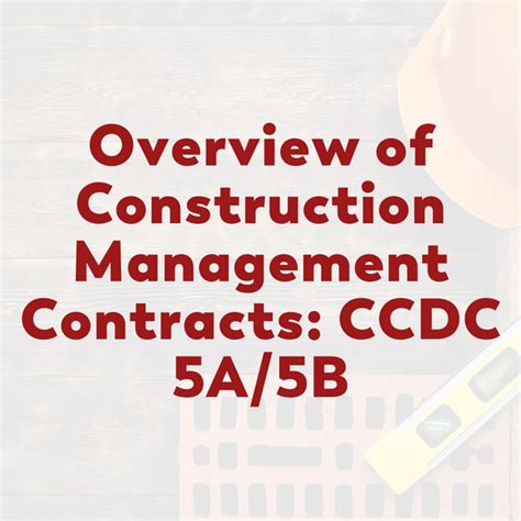 Overview Of Construction Management Contracts Ccdc 5a5b