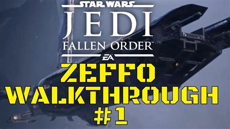 Star Wars Jedi Fallen Order Zeffo Walkthrough Part Youtube