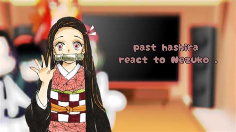 Past Hashira React To Kamaboko Squad Nezuko Part Youtube