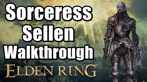 Elden Ring Sorceress Sellen Questline Walkthrough (Dialogue,Item ...