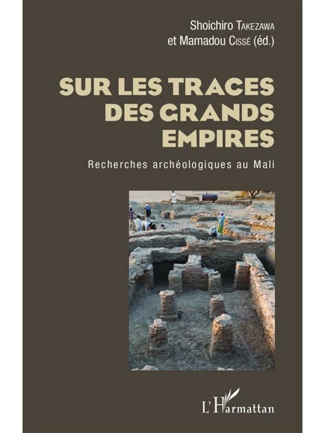 Sur Les Traces Des Grands Empires