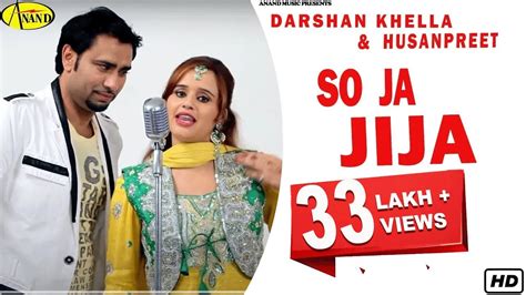 So Ja Jija Darshan Khella And Husanpreet [ Official Video ] 2013 Anand