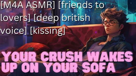 Your Crush Wakes Up On Your Sofa M4a Asmr Friends To Lovers Kissing Deep British Voice