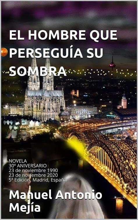 EL HOMBRE QUE PERSEGUÍA SU SOMBRA NOVELA 30º ANIVERSARIO 23 de