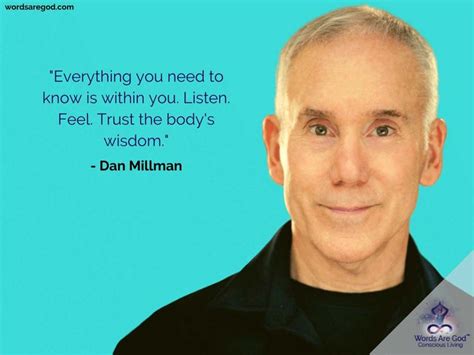 Dan Millman Quotes | Body wisdom, Quotes, Inspirational quotes motivation