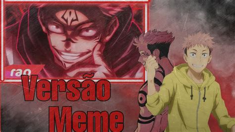 Vers O Meme Rap Do Itadori Yuji Sukuna Jujutsu Kaisen Pr Via