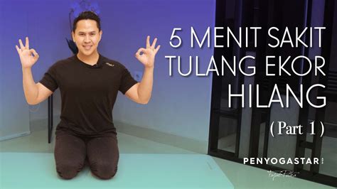 Menit Sakit Tulang Ekor Hilang Part Yoga With Penyogastar Youtube