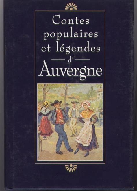 Contes populaires et légendes dAuvergne Claude Seignolle