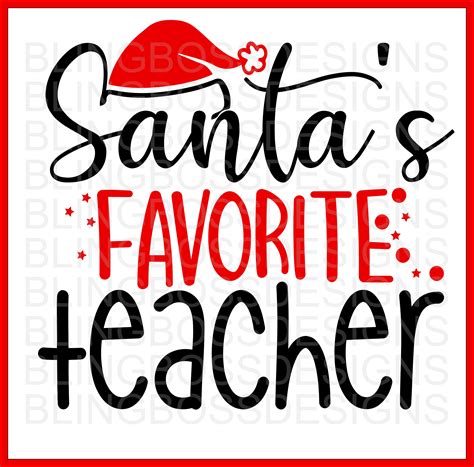 Santas Favorite Teacher Svg Etsy