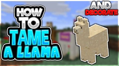 How To Tame And Decorate A Llama In Minecraft Pocket Edition Minecraft