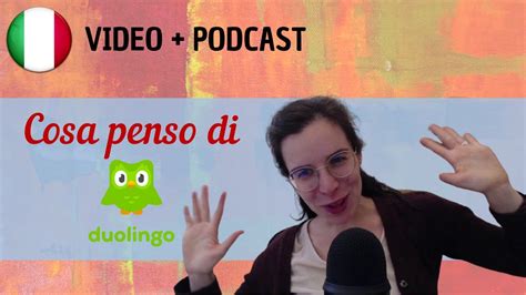 Cosa Penso Di Duolingo Podcast In Italiano Semplice Episodio 69