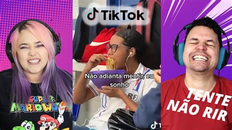 Os Melhores Tik Tok De ComÉdia Tente NÃo Rir 167 Amora ‹ React