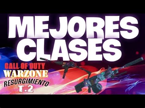 WARZONE Mis Mejores 4 Clases Para RESURGIMIENTO YouTube