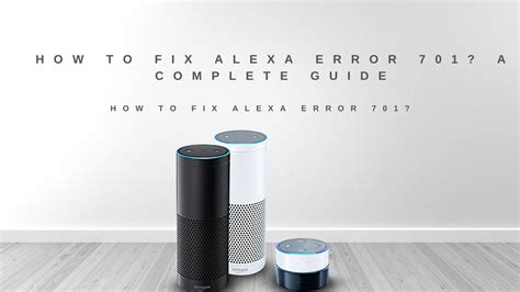 How To Fix Alexa Error Complete Guide Stylebuzzer