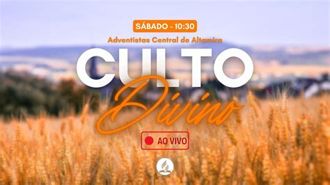 Culto Divino S Bado Igreja Acolhedora Igreja