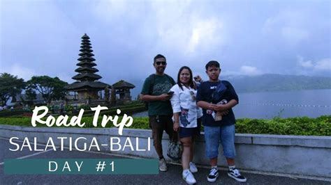 Road Trip Salatiga Bali Day1 Youtube