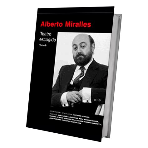 Alberto Miralles Tomo 1 Aat Autoras Y Autores De Teatro