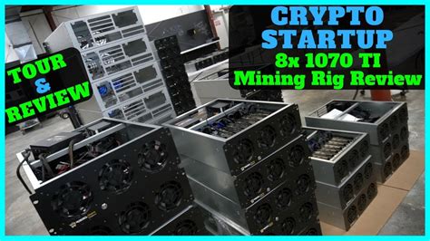 Touring A Cryptocurrency Startup W Prebuilt Mining Rigs 8x 1070 Ti Mining Rig Review Youtube