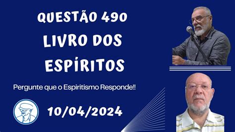 Questão 490 Do livros dos espíritos Djalma Co e Argemiro Carneiro