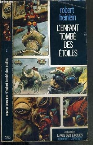 L ENFANT TOMBE DES ETOILES COLLECTION L AGE DES ETOILES By HEINLEIN