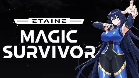 Etaine Magic Survivor Gameplay Youtube