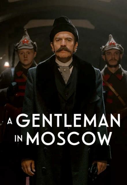 A Gentleman in Moscow | Lists | SideReel